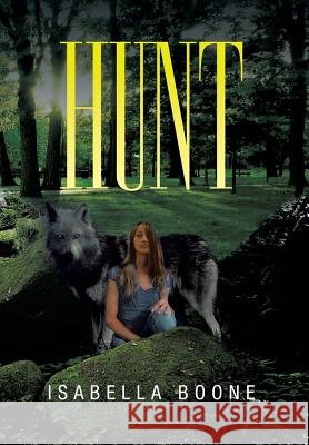 Hunt Isabella Boone 9781479785698 Xlibris Corporation - książka