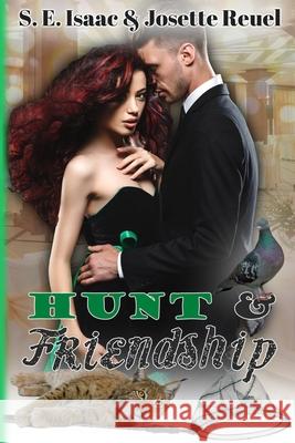 Hunt & Friendship S E Isaac, Josette Reuel 9798623857521 Independently Published - książka