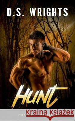 Hunt: Crescent Valley 2 D S Wrights 9783756814299 Books on Demand - książka
