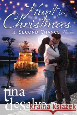 Hunt for Christmas: A Second Chance Novel Tina DeSalvo 9780996075039 Tina DeSalvo - książka