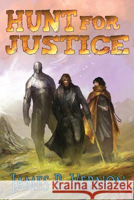 Hunt for Justice: A Bounty Earned James R. Vernon Josephine Hao 9780996000642 Three Moons Realm Publishing - książka