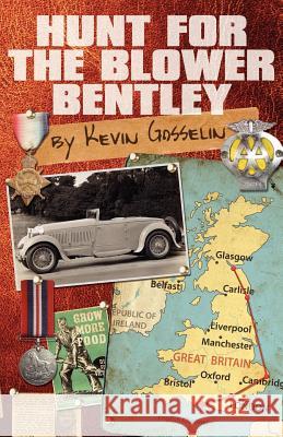 Hunt for the Blower Bentley Kevin Gosselin 9781780920184 MX Publishing - książka