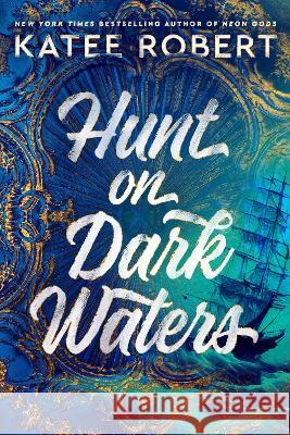 Hunt on Dark Waters Katee Robert 9780593639085 Berkley Books - książka