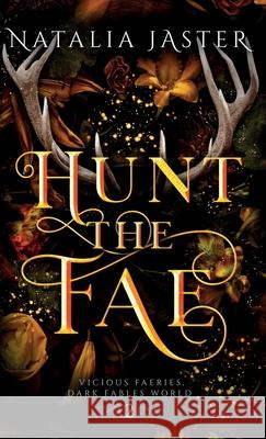 Hunt the Fae Natalia Jaster 9781957824451 Natalia Jaster - książka