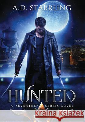 Hunted A D Starrling 9780995501355 Silver Orb Publishing - książka