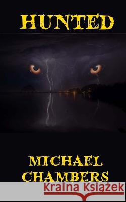 Hunted Michael Chambers 9781494310080 Createspace - książka