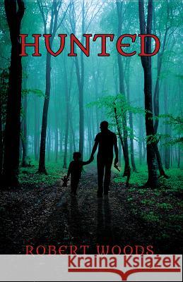 Hunted Robert Woods 9781788233583 Austin Macauley Publishers - książka
