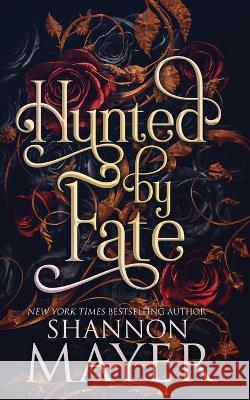 Hunted by Fate Shannon Mayer 9781987933871 Hijinks Ink Publishing - książka