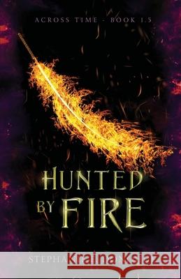 Hunted by Fire Stephanie E. Donohue 9781949222944 Stephanie E Donohue - książka