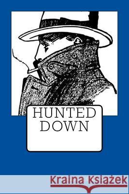 Hunted Down Charles Dickens 9781532875465 Createspace Independent Publishing Platform - książka