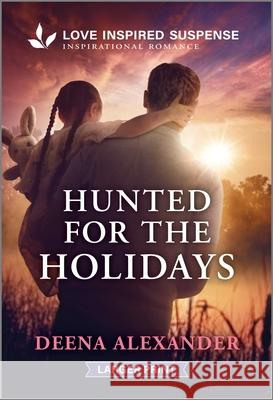 Hunted for the Holidays Deena Alexander 9781335638366 Love Inspired Suspense Larger Print - książka