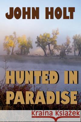 Hunted in Paradise John Holt 9781945772726 Absolutely Amazing eBooks - książka