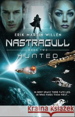 Hunted (Nastragull): Hunted Erik Martin Willen   9789198809015 Asc - książka