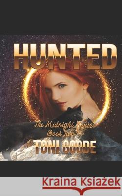 Hunted: The Midnight Series, Book Two Toni Goode 9781983318788 Independently Published - książka