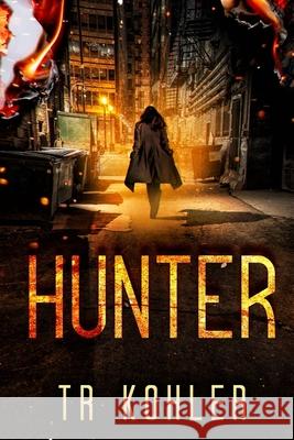 Hunter: A Suspense Thriller Tr Kohler 9798534595970 Independently Published - książka