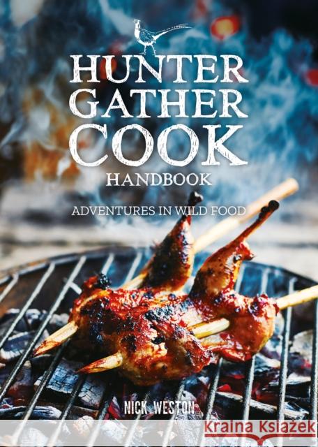 Hunter Gather Cook Handbook N Weston 9781784946333 GMC Publications - książka