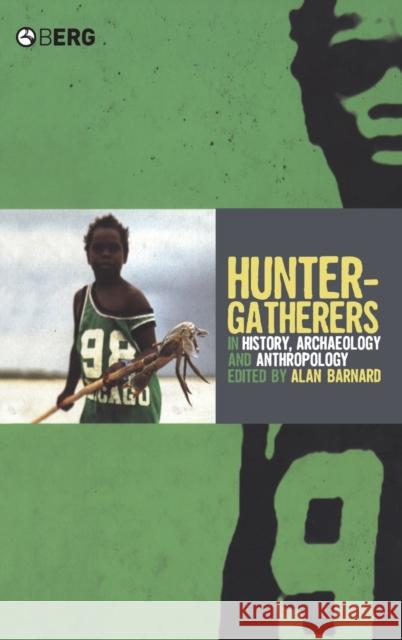 Hunter-Gatherers in History, Archaeology and Anthropology Alan Barnard 9781859738207  - książka