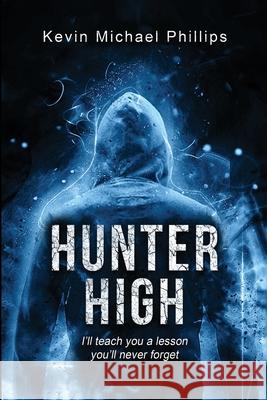 Hunter High Kevin Michael Phillips 9780648322108 MR - książka