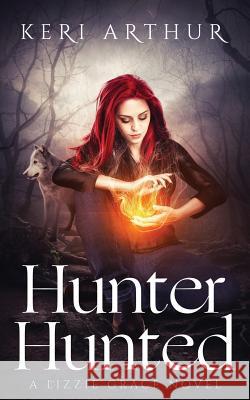 Hunter Hunted Keri Arthur 9780648324614 Ka Publishing Pty Ltd - książka