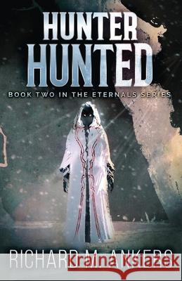 Hunter Hunted: Beneath The Arctic Ice Richard M. Ankers 9784824102256 Next Chapter - książka