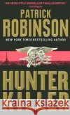 Hunter Killer Patrick Robinson 9780060746902 Avon Books