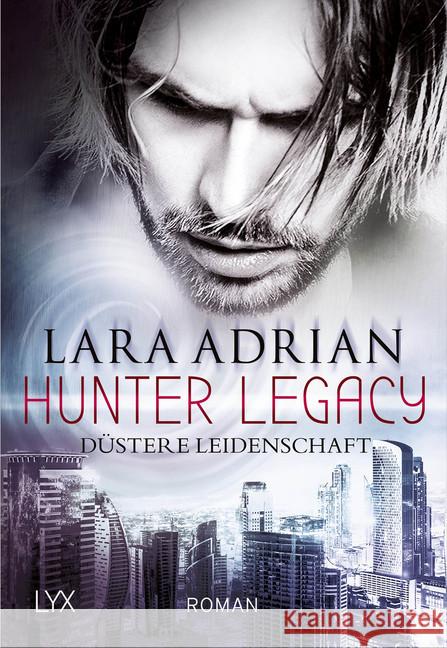 Hunter Legacy - Düstere Leidenschaft : Roman Adrian, Lara 9783736307155 LYX - książka
