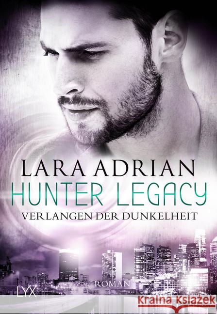 Hunter Legacy - Verlangen der Dunkelheit : Roman Adrian, Lara 9783736312746 LYX - książka