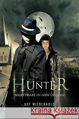 Hunter: Nightmare in New Orleans Wiederhold, Art 9781426956522 Trafford Publishing - książka