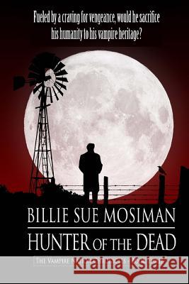 Hunter of the Dead Billie Sue Mosiman 9781490384764 Createspace - książka