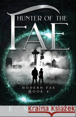 Hunter of the Fae E Menozzi 9781732612877 Elizabeth Menozzi - książka