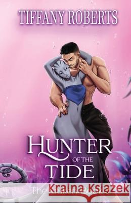 Hunter of the Tide (The Kraken #3) Tiffany Roberts   9781961376038 Tiffany Roberts - książka