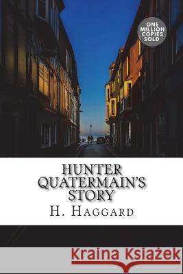 Hunter Quatermain's Story H. Rider Haggard 9781722162788 Createspace Independent Publishing Platform - książka