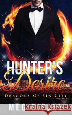 Hunter's Desire Meg Ripley 9781978154278 Createspace Independent Publishing Platform - książka