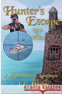 Hunter's Escape John C. Hager 9780979754630 Greenstone Publishing - książka