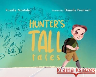 Hunter's Tall Tales Rosalie Mastaler Danelle Prestwich  9781945060595 Motina Books - książka