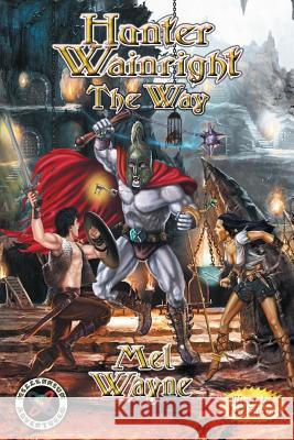 Hunter Wainright: The Way Mel Wayne 9780986294242 Millennium Adventures - książka