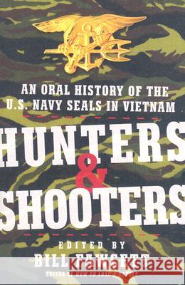 Hunters & Shooters: An Oral History of the U.S. Navy SEALs in Vietnam Bill Fawcett 9780061375668 Harper Paperbacks - książka