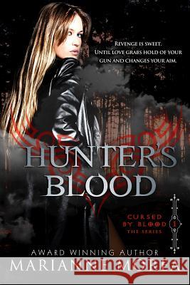 Hunter's Blood Deluxe Edition: includes previously unpublished chapters. Morea, Marianne 9780988439658 Coventry Press Limited - książka