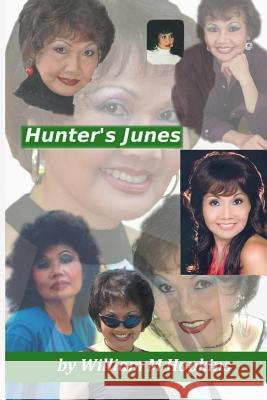 Hunter's Junes William M. Hopkins 9781494293918 Createspace Independent Publishing Platform - książka