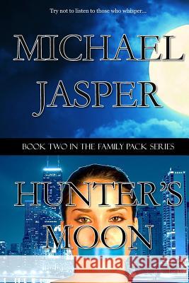 Hunter's Moon Michael Jasper 9780692620533 Unwrecked Press - książka