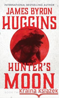Hunter's Moon James Byron Huggins 9781964730691 Wildblue Press - książka