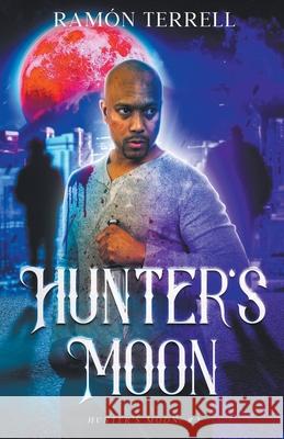 Hunter's Moon Ramon Terrell 9781999090319 Tal Publishing - książka