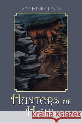 Hunters of Hahl Jack Henry Psaila 9781984500083 Xlibris Au - książka