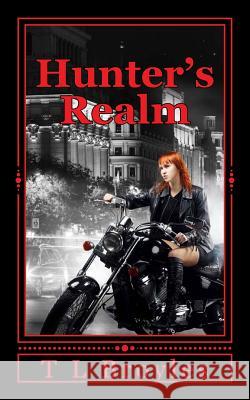 Hunter's Realm T. L. Broyles 9781522740766 Createspace Independent Publishing Platform - książka