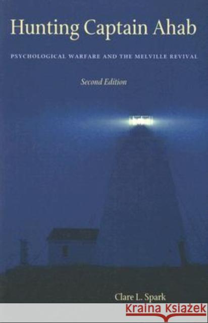 Hunting Captain Ahab: Psychological Warfare and the Melville Revival Spark, Clare 9780873388887 Kent State University Press - książka