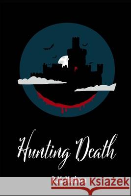 Hunting Death R. M. Methven 9781729396285 Independently Published - książka