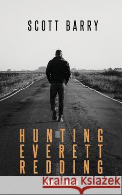 Hunting Everett Redding: Short Stories Scott S. Barry 9781732115200 Happy Living Books Independent Publishers - książka