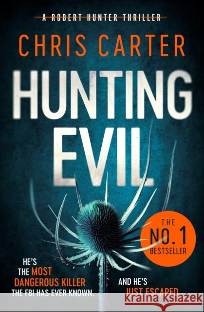 Hunting Evil: The CHILLING thriller from the Sunday Times bestselling author Chris Carter 9781471179556 Simon & Schuster Ltd - książka