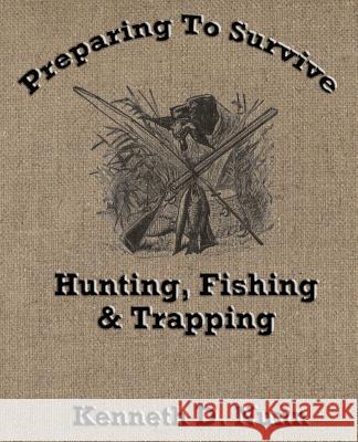 Hunting, Fishing & Trapping Jenny Swanson MR Kenneth D. Nunn 9781479331383 Cambridge University Press - książka