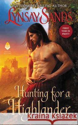 Hunting for a Highlander: Highland Brides Sands, Lynsay 9780062855374 Avon Books - książka